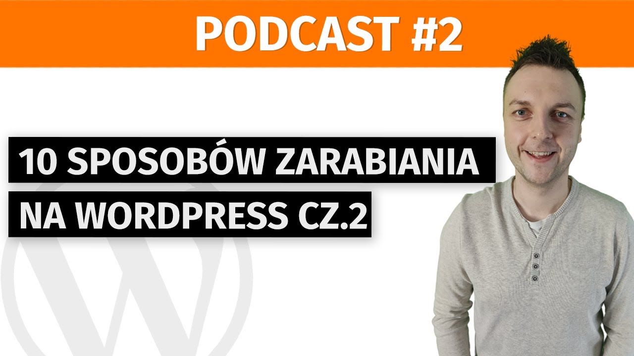 sposoby zarabiania na wordpress cz.2