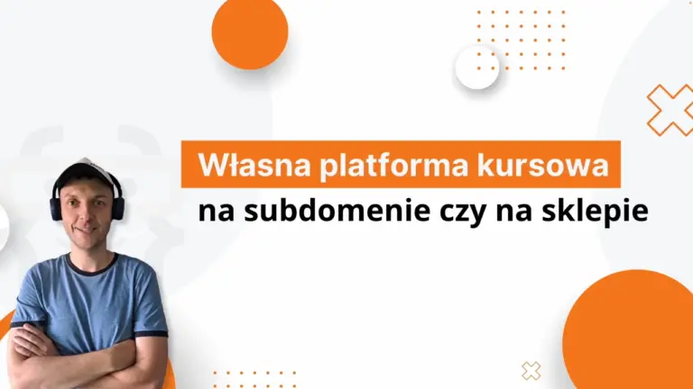 Subdomena czy domena - co wybrać dla platformy kursowej