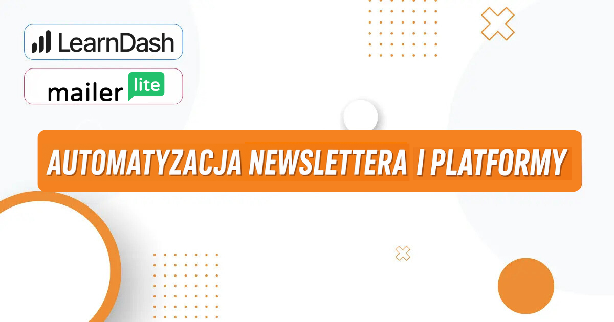 Automatyzacja: newsletter - platforma kursowa